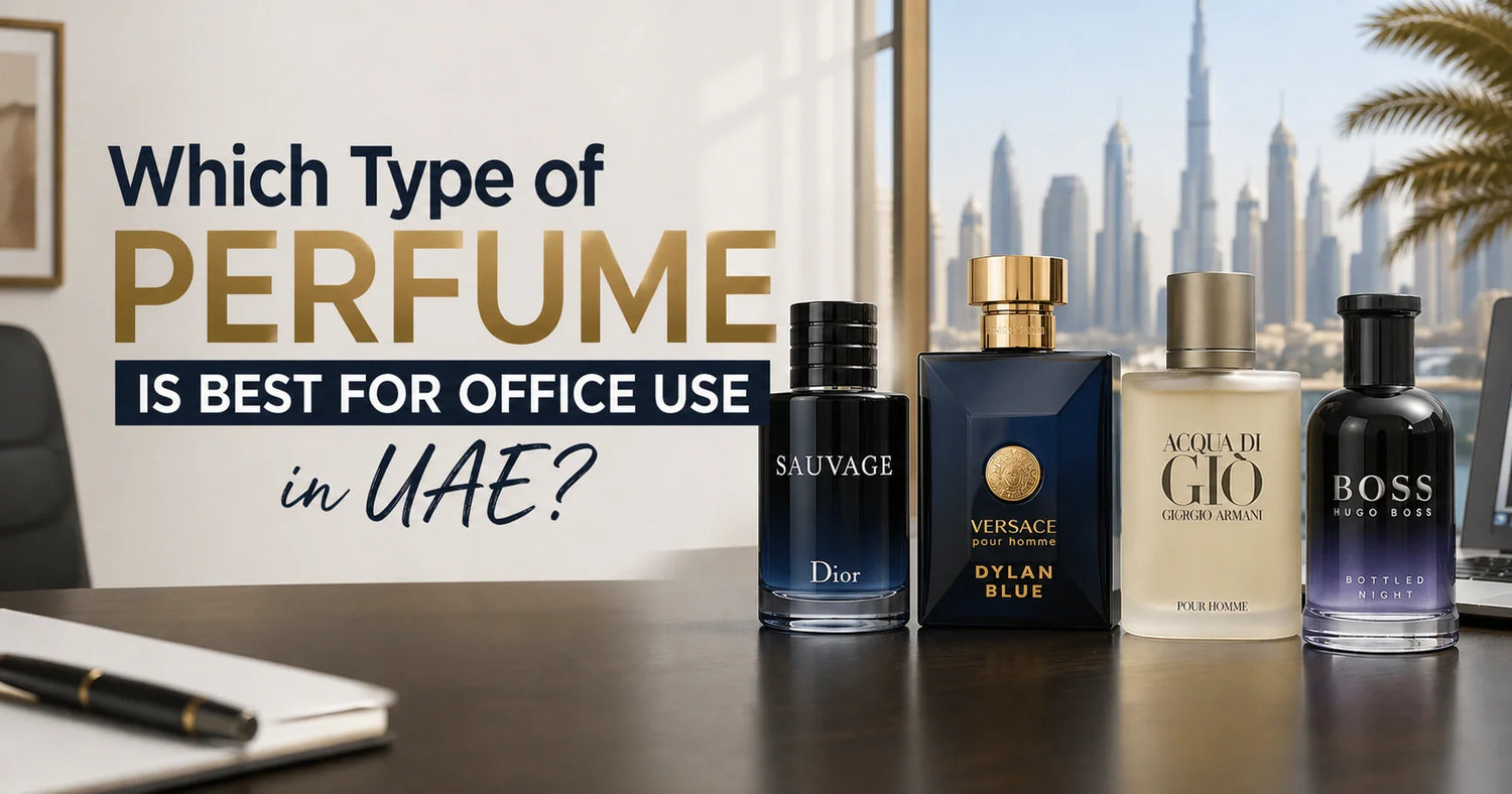 Which Type of Perfume is Best for Office Use in UAE