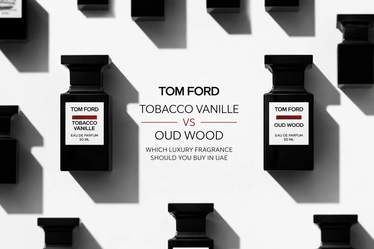  Tom Ford Tobacco Vanille vs Oud Wood in this UAE